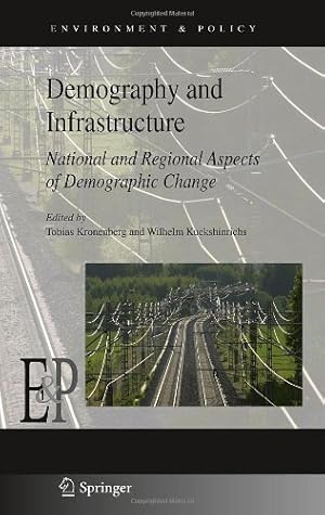 Imagen del vendedor de Demography and Infrastructure: National and Regional Aspects of Demographic Change (Environment & Policy) [Hardcover ] a la venta por booksXpress