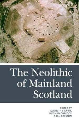 Imagen del vendedor de The Neolithic of Mainland Scotland [Paperback ] a la venta por booksXpress