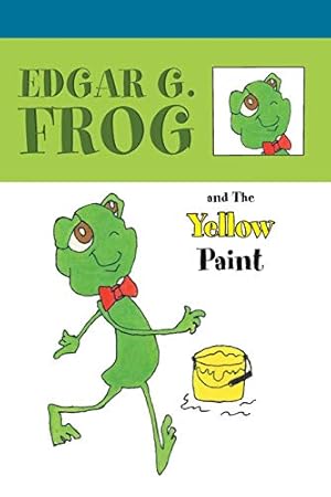 Imagen del vendedor de Edgar G. Frog and the Yellow Paint [Soft Cover ] a la venta por booksXpress