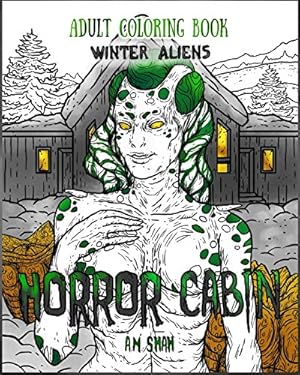 Seller image for Adult Coloring Book Horror Cabin: Winter Aliens (Volume 3) [Soft Cover ] for sale by booksXpress