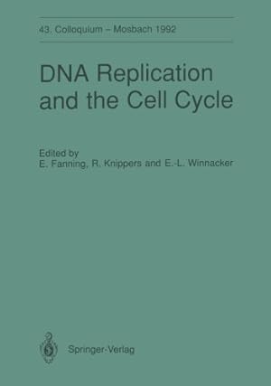 Seller image for DNA Replication and the Cell Cycle: 43. Colloquium der Gesellschaft für Biologische Chemie, 9.11. April 1992 in Mosbach/Baden (Colloquium der Gesellschaft für Biologische Chemie in Mosbach Baden) [Paperback ] for sale by booksXpress