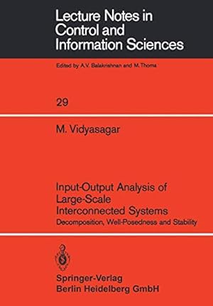 Imagen del vendedor de Input-Output Analysis of Large-Scale Interconnected Systems: Decomposition, Well-Posedness and Stability (Lecture Notes in Control and Information Sciences) [Soft Cover ] a la venta por booksXpress