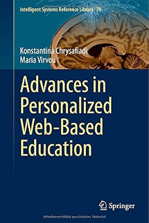 Seller image for Advances in Personalized Web-Based Education (Intelligent Systems Reference Library) by Chrysafiadi, Konstantina, Virvou, Maria [Hardcover ] for sale by booksXpress