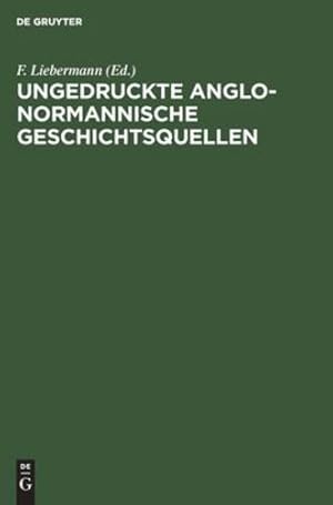 Image du vendeur pour Ungedruckte Anglo-Normannische Geschichtsquellen (German Edition) [Hardcover ] mis en vente par booksXpress