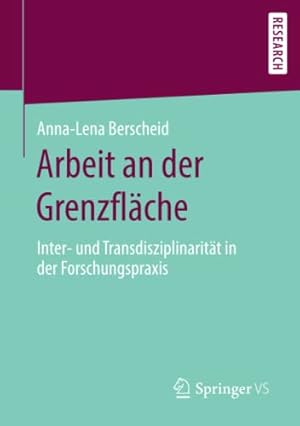 Seller image for Arbeit an der Grenzfl ¤che: Inter- und Transdisziplinarit ¤t in der Forschungspraxis (German Edition) by Berscheid, Anna-Lena [Paperback ] for sale by booksXpress