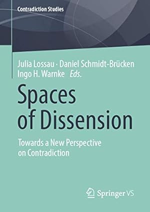 Immagine del venditore per Spaces of Dissension: Towards a New Perspective on Contradiction (Contradiction Studies) [Soft Cover ] venduto da booksXpress