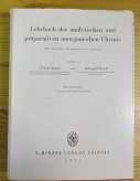 Lehrbuch der analytischen und präparativen anorganischen Chemie. (Mit Ausnahme der quantitativen ...