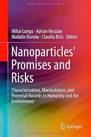 Seller image for Nanoparticles' Promises and Risks: Characterization, Manipulation, and Potential Hazards to Humanity and the Environment [Hardcover ] for sale by booksXpress