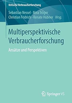 Bild des Verkufers fr Multiperspektivische Verbraucherforschung: Ansätze und Perspektiven (Kritische Verbraucherforschung) (German Edition) [Paperback ] zum Verkauf von booksXpress