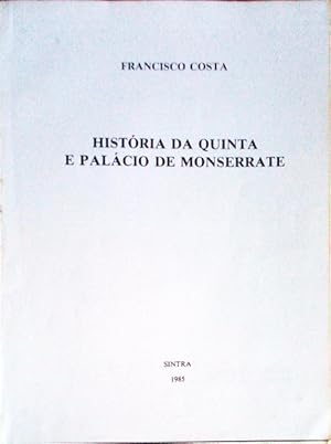 HISTÓRIA DA QUINTA E PALÁCIO DE MONSERRATE.