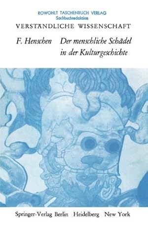 Bild des Verkufers fr Der Menschliche Schädel in der Kulturgeschichte (Verständliche Wissenschaft) (German Edition) by Henschen, Folke [Paperback ] zum Verkauf von booksXpress