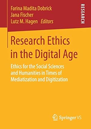 Seller image for Research Ethics in the Digital Age: Ethics for the Social Sciences and Humanities in Times of Mediatization and Digitization [Soft Cover ] for sale by booksXpress