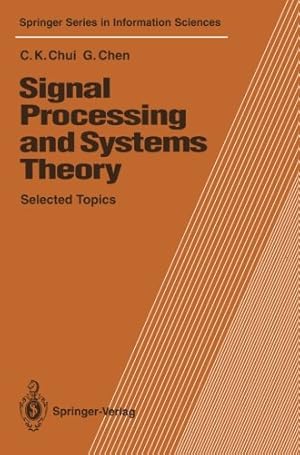 Seller image for Signal Processing and Systems Theory: Selected Topics (Springer Series in Information Sciences) by Chui, Charles K., Chen, Guanrong [Paperback ] for sale by booksXpress