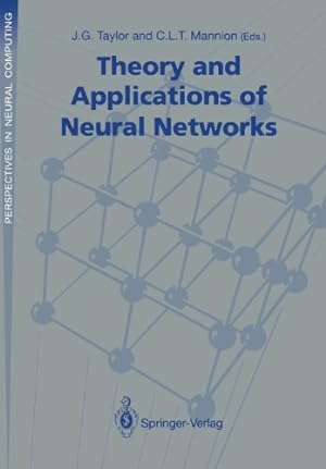 Immagine del venditore per Theory and Applications of Neural Networks: Proceedings of the First British Neural Network Society Meeting, London (Perspectives in Neural Computing) [Perfect Paperback ] venduto da booksXpress