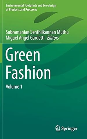 Image du vendeur pour Green Fashion: Volume 1 (Environmental Footprints and Eco-design of Products and Processes) [Hardcover ] mis en vente par booksXpress