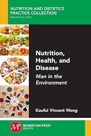 Seller image for Nutrition, Health, and Disease: Man in the Environment [Soft Cover ] for sale by booksXpress