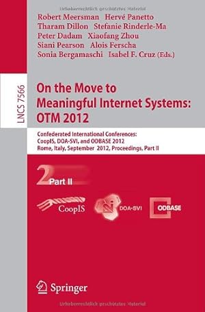 Imagen del vendedor de On the Move to Meaningful Internet Systems: OTM 2012: Confederated International Conferences: CoopIS, DOA-SVI, and ODBASE 2012, Rome, Italy, September . Part II (Lecture Notes in Computer Science) [Paperback ] a la venta por booksXpress