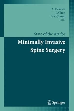 Image du vendeur pour State of the Art for Minimally Invasive Spine Surgery [Hardcover ] mis en vente par booksXpress