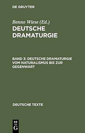 Seller image for Deutsche Dramaturgie Vom Naturalismus Bis Zur Gegenwart (Deutsche Texte) (German Edition) by Wiese, Benno [Hardcover ] for sale by booksXpress