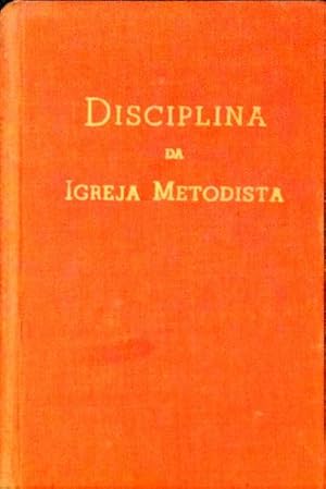 DOUTRINAS E DISCIPLINA DA IGREJA METODISTA.