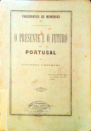 O PRESENTE E O FUTURO DE PORTUGAL.