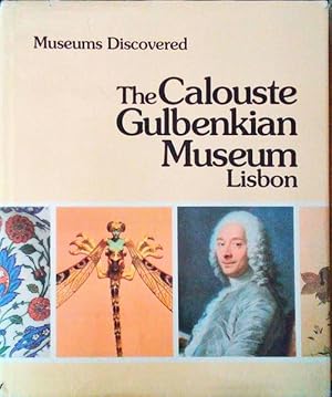 MUSEUMS DISCOVERED: THE CALOUSTE GULBENKIAN MUSEUM.