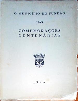 O MUNICÍPIO DO FUNDÃO NAS COMEMORAÇÕES CENTENÁRIAS.