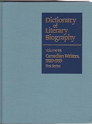 Dictionary of Literary Biography Volume 68: Canadian Writers, 1920-1959, First Series, DLB 68