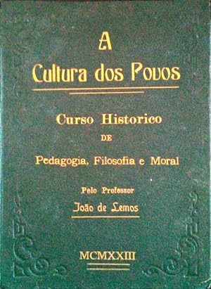 A CULTURA DOS POVOS. Curso Historico de Pedagogia, Filosofia e Moral.