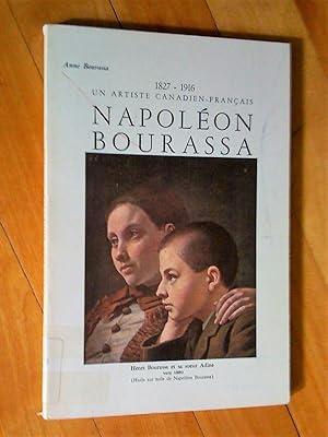 1827-1916. Un artiste canadien-français, Napoléon Bourassa