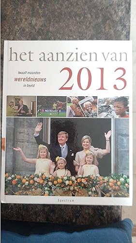 Seller image for Het aanzien van 2013: Twaalf maanden wereldnieuws in beeld (Dutch Edition) for sale by Darby Jones