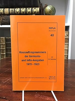 Hausauftragsnummern der Germania- und Infla-Ausgabe 1915 - 1923. (= Infla-Bücherei 40).