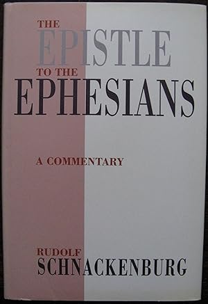 The Epistle to the Ephesians. A Commentary