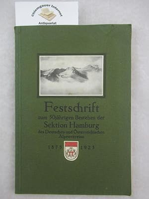 Bild des Verkufers fr Festschrift zum 50jhrigen Bestehen der Sektion Hamburg des Deutschen und sterreichischen Alpenvereins. 1875 - 1925. zum Verkauf von Chiemgauer Internet Antiquariat GbR