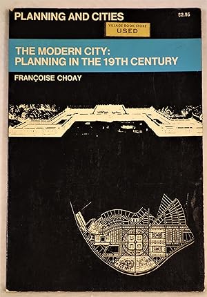 Bild des Verkufers fr The Modern City: Planning in the 19th Century zum Verkauf von The Design Matrix