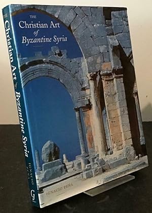 THE CHRISTIAN ART OF BYZANTINE SYRIA