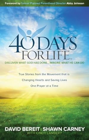 Seller image for 40 Days for Life: Discover What God Has Done.Imagine What He Can Do for sale by Brockett Designs