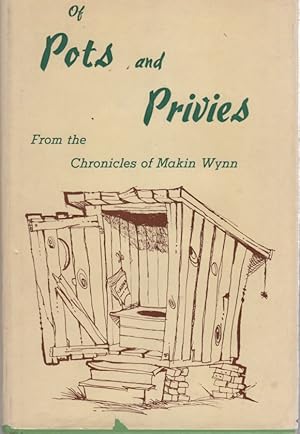 Seller image for Of Pots And Privies: From The Chronicles Of Makin Wynn for sale by ABookLegacy, Mike and Carol Smith