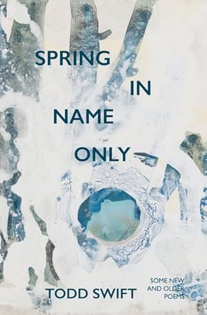 Imagen del vendedor de Spring in Name Only : Some New and Older Poems a la venta por GreatBookPrices