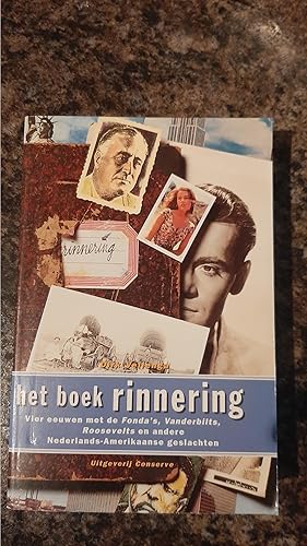 Imagen del vendedor de Het boek Rinnering: Vier eeuwen met de Fonda's, Vanderbilts, Roosevelts en andere Nederlands-Amerikaanse geslachten (Dutch Edition) a la venta por Darby Jones