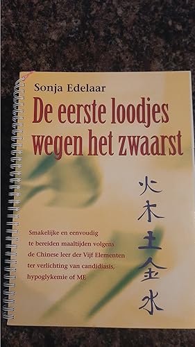 Image du vendeur pour De eerste loodjes wegen het zwaarst / druk 1: smakelijke en eenvoudig te bereiden maaltijden volgens de Chinese leer der Vijf Elementen ter verlichting van candidiasis, hypoglykemie of ME mis en vente par Darby Jones