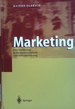 Seller image for Marketing : eine Einfhrung in die marktorientierte Unternehmensfhrung. for sale by books4less (Versandantiquariat Petra Gros GmbH & Co. KG)