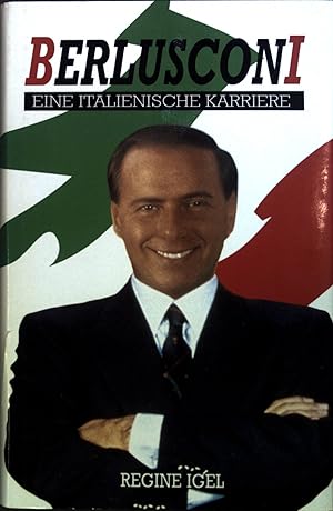 Bild des Verkufers fr Berlusconi : eine italienische Karriere. zum Verkauf von books4less (Versandantiquariat Petra Gros GmbH & Co. KG)