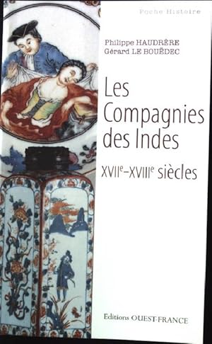 Bild des Verkufers fr Les Compagnies des Indes XVIIe-XVIIIe siecles zum Verkauf von books4less (Versandantiquariat Petra Gros GmbH & Co. KG)