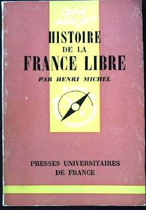 Bild des Verkufers fr Histoire de la France Libre. zum Verkauf von books4less (Versandantiquariat Petra Gros GmbH & Co. KG)