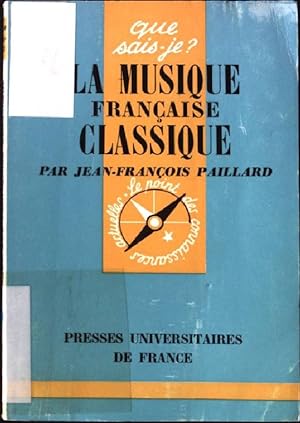 Bild des Verkufers fr La Musique Francaise Classique. zum Verkauf von books4less (Versandantiquariat Petra Gros GmbH & Co. KG)