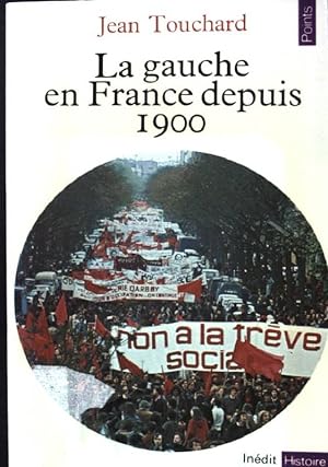Bild des Verkufers fr La gauche en France depuis 1900 zum Verkauf von books4less (Versandantiquariat Petra Gros GmbH & Co. KG)