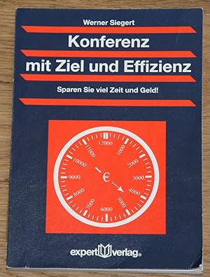 Seller image for Konferenz mit Ziel und Effizienz. Sparen Sie viel Zeit und Geld! for sale by Antiquariat Gallenberger