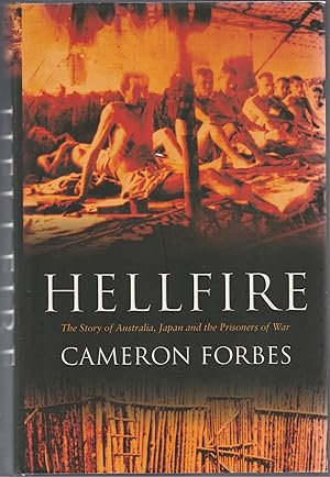 Seller image for HELLFIRE. The Story of Australia , Japan and the Prisoners of War. for sale by BOOK NOW