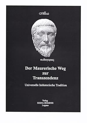 Der Maurerische Weg zur Transzendenz. Universelle Initiatorische Tradition